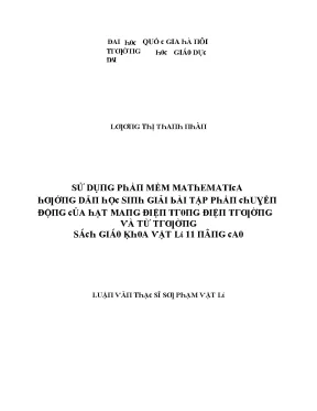 Luận văn sử dụng phần mềm mathematica hướng dẫn học sinh giải bài tập phần chuyển động của hạt mang điện trong điện trường và từ trường sách giáo khoa vật lí 11 nâng cao