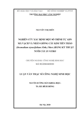 Luận văn nghiên cứu xác định một số trình tự adn mã vạch và nhân giống cây kim tiền thảo desmodium styracifolium osb merr bằng kỹ thuật nuôi cấy in vitro