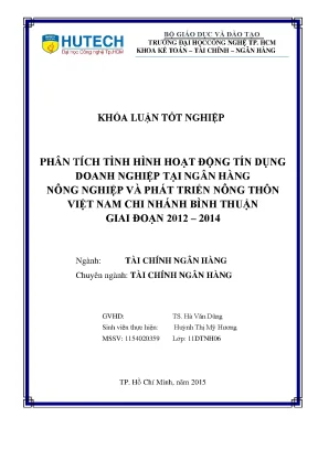 Luận văn phân tích tình hình hoạt động tín dụng doanh nghiệp tại ngân hàng nông nghiệp và phát triển nông thôn việt nam chi nhánh bình thuận giai đoạn 2012 2014