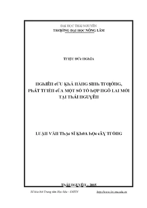 Luận văn nghiên cứu khả năng sinh trưởng phát triển của một số tổ hợp ngô lai mới tại thái nguyên