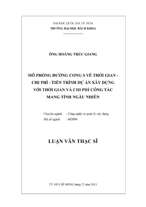 Luận văn thạc sĩ quản lý xây dựng mô phỏng đường cong s về thời gian chi phí tiến trình dự án xây dựng với thời gian và chi phí công tác mang tính ngẫu nhiên
