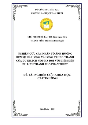 Nghiên cứu các nhân tố ảnh hưởng đến sự hài lòng và lòng trung thành của du khách nội địa đối với điểm đến du lịch thành phố phan thiết