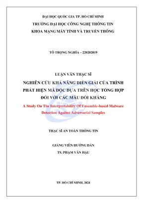 Luận văn thạc sĩ an toàn thông tin nghiên cứu khả năng diễn giải của trình phát hiện mã độc dựa trên học tổng hợp đối với các mẫu đối kháng a study on the interpretability of ensemble based malware detection against adversarial samples