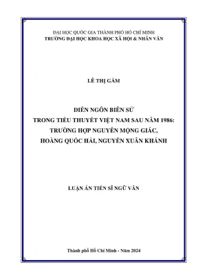 Luận án tiến sĩ ngữ văn diễn ngôn biên sử trong tiểu thuyết việt nam sau năm 1986 trường hợp nguyễn mộng giác hoàng quốc hải nguyễn xuân khánh