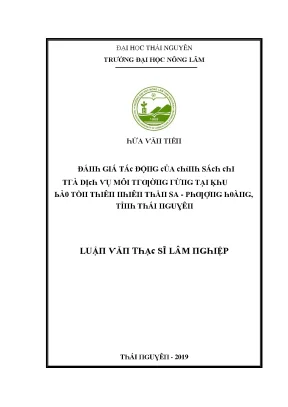 Luận văn đánh giá tác động của chính sách chi trả dịch vụ môi trường rừng tại khu bảo tồn thiên nhiên thần sa phượng hoàng tỉnh thái nguyên