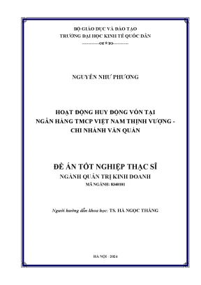 Luận văn thạc sĩ quản trị kinh doanh hoạt động huy động vốn tại ngân hàng tmcp việt nam thịnh vượng chi nhánh văn quán