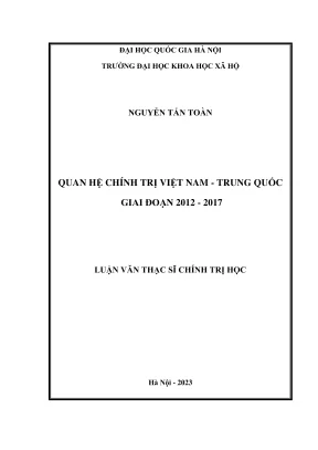 Luận văn thạc sĩ chính trị học quan hệ chính trị việt nam trung quốc giai đoạn 2012 2017