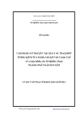 Luận văn vận dụng lý thuyết quản lý sự thay đổi trong kiểm tra đánh giá kết quả học tập của học sinh các trường thcs thành phố thái nguyên