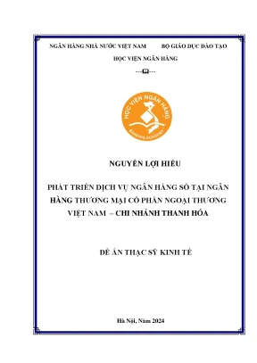 Luận văn thạc sĩ tài chính ngân hàng phát triển dịch vụ ngân hàng số tại ngân hàng thương mại cổ phần ngoại thương việt nam chi nhánh thanh hóa