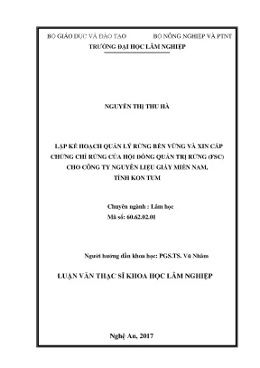 Luận văn lập kế hoạch quản lý rừng bền vững và xin cấp chứng chỉ rừng của hội đồng quản trị rừng fsc cho công ty nguyên liệu giấy miền nam tỉnh kon tum