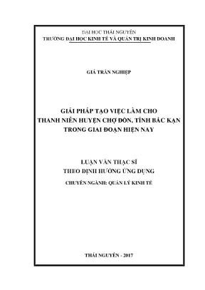 Luận văn giải pháp tạo việc làm cho thanh niên huyện chợ đồn tỉnh bắc kạn trong giai đoạn hiện nay