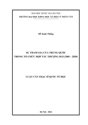 Luận văn thạc sĩ quốc tế học sự tham gia của trung quốc trong tổ chức hợp tác thượng hải 2001 2020