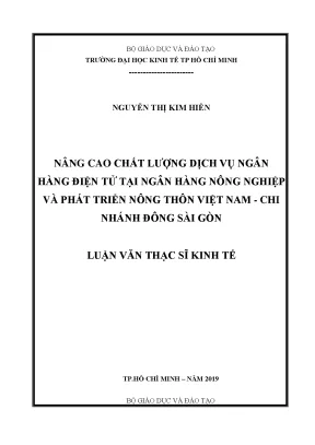 Luận văn nâng cao chất lượng dịch vụ ngân hàng điện tử tại ngân hàng nông nghiệp và phát triển nông thôn việt nam chi nhánh đông sài gòn