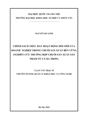 Luận văn thạc sĩ quản lý khoa học và công nghệ chính sách thúc đẩy hoạt động đổi mới của doanh nghiệp trong chuỗi sản xuất bền vững nghiên cứu trường hợp chuỗi sản xuất sản phẩm từ cá da trơn