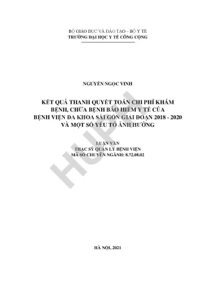 Kết quả thanh quyết toán chi phí khám bệnh chữa bệnh bảo hiểm y tế của bệnh viện đa khoa sài gòn giai đoạn 2018 2020 và một số yếu tố ảnh hưởng