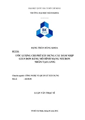 Luận văn thạc sĩ quản lý xây dựng ước lượng chi phí xây dựng cầu dầm nhịp giản đơn bằng mô hình mạng neuron nhân tạo ann