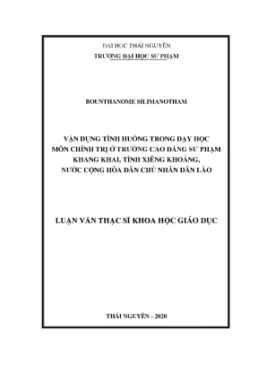 Luận văn vận dụng tình huống trong dạy học môn chính trị ở trường cao đẳng sư phạm khang khai tỉnh xiêng khoảng nước cộng hòa dân chủ nhân dân lào