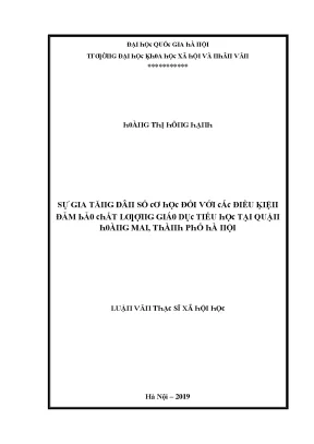 Luận văn sự gia tăng dân số cơ học đối với các điều kiện đảm bảo chất lượng giáo dục tiểu học tại quận hoàng mai thành phố hà nội