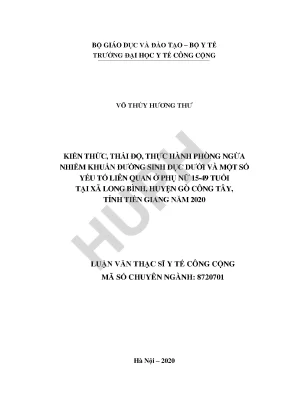 Kiến thức thái độ thực hành phòng ngừa nhiễm khuẩn đường sinh dục dưới và một số yếu tố liên quan ở phụ nữ 15 49 tuổi tại xã long bình huyện gò công tây tỉnh tiền giang năm 2020