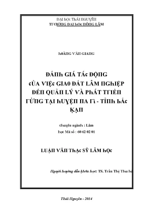 Luận văn đánh giá tác động của việc giao đất lâm nghiệp đến quản lý và phát triển rừng tại huyện na rì tỉnh bắc kạn