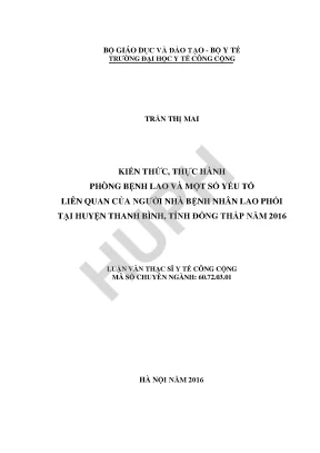 Kiến thức thực hành phòng bệnh lao và một số yếu tố liên quan của người nhà bệnh nhân lao phổi tại huyện thanh bình tỉnh đồng tháp năm 2016