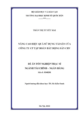 Luận văn thạc sĩ tài chính ngân hàng nâng cao hiệu quả sử dụng tài sản của công ty cổ phần tập đoàn bất động sản crv