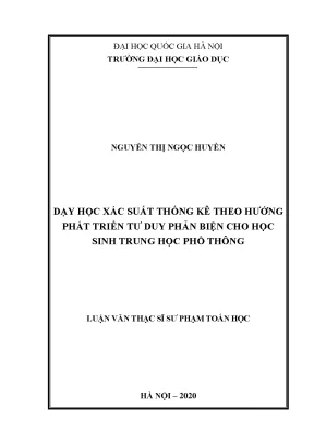 Luận văn dạy học xác suất thống kê theo hướng phát triển tư duy phản biện cho học sinh trung học phổ thông