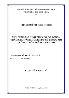 Luận văn thạc sĩ kỹ thuật dầu khí xây dựng mô hình phân bố độ rỗng thấm cho tầng móng nứt nẻ thuộc mỏ x lô 15 y bồn trũng cửu long