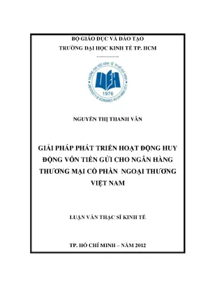 Luận văn giải pháp phát triển hoạt động huy động vốn tiền gửi cho ngân hàng thương mại cổ phần ngoại thương việt nam luận văn thạc sĩ