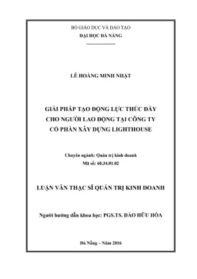 Luận văn thạc sĩ giải pháp tạo động lực thúc đẩy cho người lao động tại công ty cổ phần xây dựng lighthouse