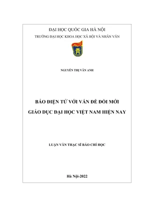 Luận văn thạc sĩ báo chí học báo điện tử với vấn đề đổi mới giáo dục đại học việt nam hiện nay