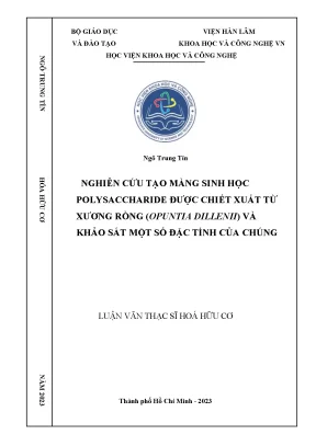 Luận văn thạc sĩ hóa hữu cơ nghiên cứu tạo màng sinh học polysaccharide được chiết xuất từ xương rồng opuntia dillenii và khảo sát một số đặc tính của chúng