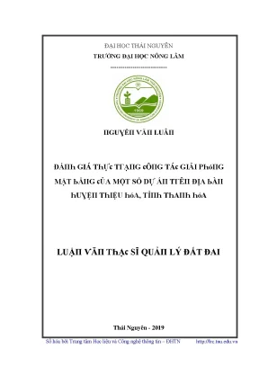 Luận văn đánh giá thực trạng công tác giải phóng mặt bằng của một số dự án trên địa bàn huyeenjh thiệu hóa tỉnh thanh hóa
