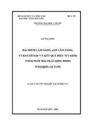 Luận văn đặc điểm lâm sàng cận lâm sàng vi khuẩn học và kết quả điều trị viêm phổi mắc phải cộng đồng ở người cao tuổi