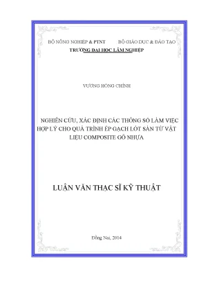 Luận văn nghiên cứu xác định các thông số làm việc hợp lý cho quá trình ép gạch lót sàn từ vật liệu composite gỗ nhựa