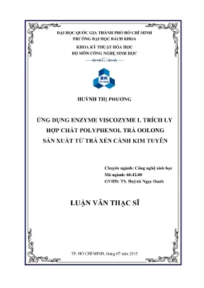 Luận văn thạc sĩ công nghệ sinh học ứng dụng enzyme viscozyme l trích ly hợp chất polyphenol trà oolong sản xuất từ trà xén cành kim tuyên