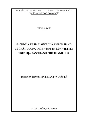 Luận văn đánh giá sự hài lòng của khách hàng về chất lượng dịch vụ ftth của viettel trên địa bàn thành phố thanh hóa