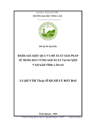 Luận văn đánh giá hiệu quả và đề xuất giải pháp sử dụng đất rừng sản xuất tại huyện văn bàn tỉnh lào cai