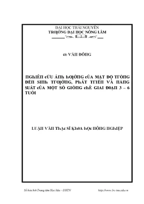 Luận văn nghiên cứu ảnh hưởng của mật độ trồng đến sinh trưởng phát triển và năng suất của một số giống chè giai đoạn 3 6 tháng tuổi