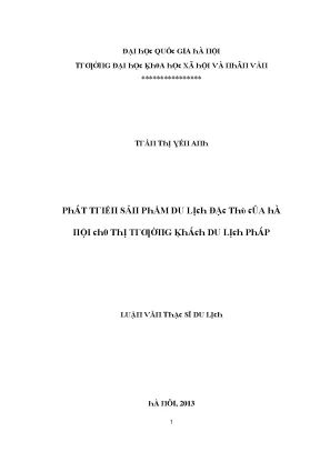Luận văn phát triển sản phẩm du lịch đặc thù của hà nội cho thị trường khách du lịch pháp