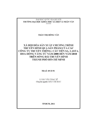 Luận văn thạc sĩ xã hội hoá sản xuất chương trình truyền hình qua sản phẩm của các công ty truyền thông cát tiên sa lasta hoa hồng vàng