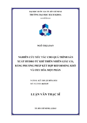 Luận văn thạc sĩ kỹ thuật hóa dầu nghiên cứu xúc tác cho quá trình sản xuất hydro từ khí thiên nhiên giàu co2 bằng phương pháp kết hợp reforminng khô và oxy hóa một phần