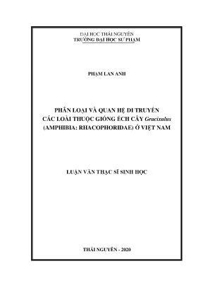 Luận văn phân loại và quan hệ di truyền các loài thuộc giống ếch cây gracixalus amphibia rhacophoridae ở việt nam