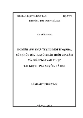 Luận văn nghiên cứu thực trạng môi trường sức khỏe của người chăn nuôi gia cầm và giải pháp can thiệp tại huyện phú xuyên hà nội