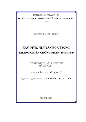 Luận văn thạc sĩ xây dựng nền văn hóa trong kháng chiến chống pháp 1945 1954