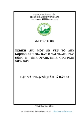 Luận văn nghiên cứu một số yếu tố ảnh hưởng đến giá đất ở tại thành phố uông bí tỉnh quảng ninh giai đoạn 2013 2015