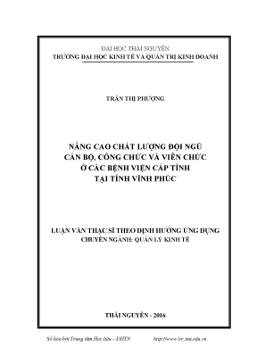 Luận văn nâng cao chất lượng đội ngũ cán bộ công chức và viên chức ở các bệnh viện cấp tỉnh tại tỉnh vĩnh ph