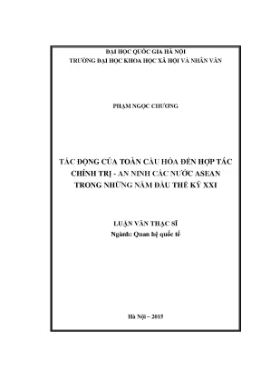 Luận văn thạc sĩ tác động của toàn cầu hóa đến hợp tác chính trị an ninh các nước asean trong những năm đầu thế kỷ xxi