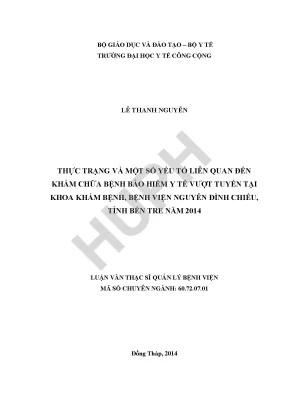 Thực trạng và một số yếu tố liên quan đến khám chữa bệnh bảo hiểm y tế vượt tuyến tại khoa khám bệnh bệnh viện nguyễn đình chiểu tỉnh bến tre năm 2014