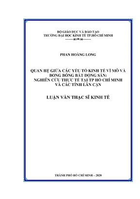 Luận văn thạc sĩ quan hệ giữa các yếu tố kinh tế vĩ mô và bong bóng bất động sản nghiên cứu thực tế tại tp hồ chí minh và các tỉnh lân cận